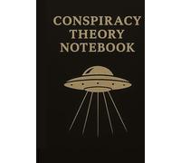 Conspiracy Theory Notebook: Notebook