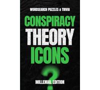Conspiracy & Urban Legends Icons: Millennial Edition: Word Search & Trivia Puzzle Book for Mystery, Pop Culture, and Nostalgia Fans