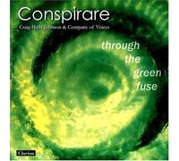 Conspirare - Through The Green Fuse