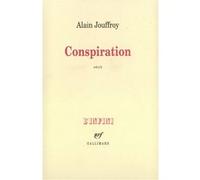 Conspiration Alain Jouffroy (Auteur)
