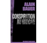 Alain Bauer – Conspiration au Vatican – Une mission de l'agence Mozart (Tome 3) – Roman – Broché