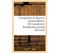 Conspiration de Saumur. Général Berton. M. Grandménil. Rectification des faits Collectif (Auteur)