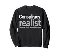 Conspiration Réaliste Théoricien du Complot Paranoïa Illuminati Sweatshirt