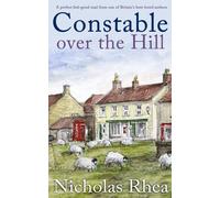 Constable Over The Hill A Perfect Feel-Good Read From One Of Britain's Best-Loved Authors