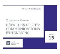 Constance grewe, l etat des droits : communications et tensions Constance Grewe (Auteur)