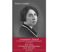 Constance Pascal (1877-1937) Felicia Gordon (Auteur), Danièle Faugeras (Traduction), Chantal Potart (Préface)