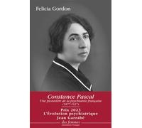 Constance Pascal (1877-1937) Une pionnière de la psychiatrie française - Felicia Gordon - Des Femmes - Antoinette Fouque - broché - Essai
