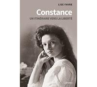 Constance - Un itinéraire vers la liberté