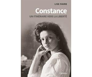 Constance - un itinéraire vers la liberté Un itinéraire vers la liberté - Lise Favre - Cabedita - broché - Roman