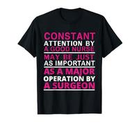 Constant Attention by A Good Nurse Funny Nursing Nurses T-Shirt Graphique avec Valeur