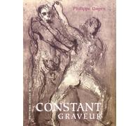 Constant graveur Graveur - Philippe Dagen - Cercle D'art - relié - Etude