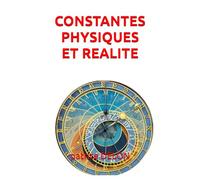 CONSTANTES PHYSIQUES ET REALITE