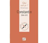 Constantin (306-337) - Bertrand Lançon - Que Sais-Je - Poche - Etude