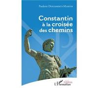 Constantin à la croisée des chemins Paulette Dougherty-Martin (Auteur)