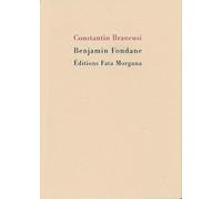 Constantin Brancusi - Benjamin Fondane - Fata Morgana - broché - Poésie