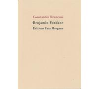Constantin Brancusi - Benjamin Fondane - Fata Morgana - broché - Poésie