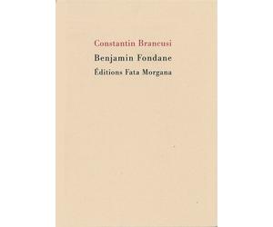Constantin Brancusi - Benjamin Fondane - Fata Morgana - broché - Poésie