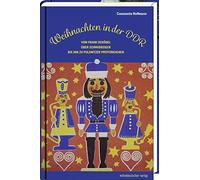 Constantin Hoff Weihnachten in der DDR: Frank Schöbel, Lauschaer Glassch (Relié)