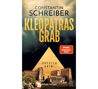 Constantin Schr Kleopatras Grab: Ägypten-Krimi »Fesselndes, vielschich (Relié)