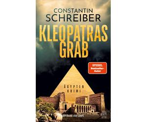 Constantin Schr Kleopatras Grab: Ägypten-Krimi »Fesselndes, vielschich (Relié)