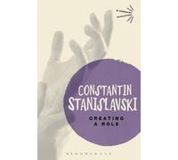 Constantin Stanislavski Creating A Role (Poche) Bloomsbury Revelations