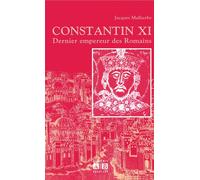 Constantin xi dernier empereur des romains Dernier empereur des romains - J. Malherbe - Academia Eds - broché - Biographie