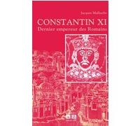 Constantin xi dernier empereur des romains J. Malherbe (Auteur)
