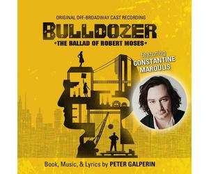 Constantine Maroulis - Bulldozer: The Ballad Of Robert Moses (Original Off-Broad