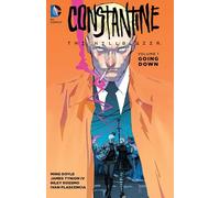 Constantine – The Hellblazer Vol. 1 : Going Down – DC Comics