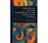 Constantino Brumidi, Michelangelo Of The United States Capitol