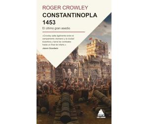 Constantinopla 1453: El último gran asedio