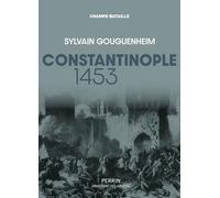 Constantinople 1453 Sylvain Gouguenheim (Auteur)