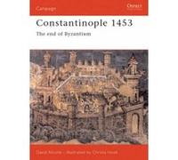 Constantinople 1453: The End of Byzantium Nicolle, David (Auteur)