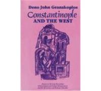 Constantinople and the West Deno John Geanakoplos (Auteur)