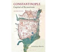 Constantinople: Capital of Byzantium