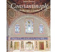 Constantinople de Byzance à Istanbul