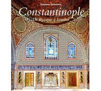 Constantinople : De Byzance à Istanbul