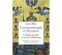 Constantinople et Byzance - L'Épopée byzantine et Gustave Sc - Léon Bloy - Millon Jerome Eds - broché - Essai