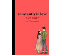 Constantly In Love - Not Only on Valentine's Day: coral color notebook for your significant one as a gift