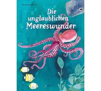 Constanze Guhr Die unglaublichen Meereswunder (Relié)