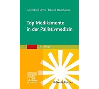 Constanze Rémi Claudia Bausewein Top Medikamente in der Palliativmedizin (Poche)