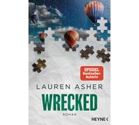 Constanze Wehne Wrecked: Roman - Spicy Formel-1-Romance der SPIEGEL-Best (Poche)