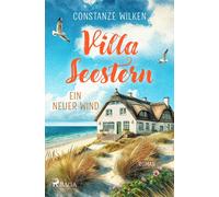 Constanze Wilke Villa Seestern - Ein neuer Wind: Ein warmherziger Amrum- (Poche)