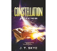 Constellation: Battle at the Rim - Sci Fi Military Space Opera & Alien Conquest