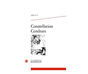 Constellation Cendrars 2020 - Christine Le Quellec Cottier - Classiques Garnier - broché - Revue