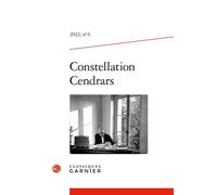 Constellation Cendrars 2022 - Claude Leroy - Classiques Garnier - broché - Revue