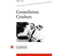 Constellation Cendrars Christine Le Quellec Cottier (Collection dirigée par), Christine Le Quellec Cottier (Editeur du volume), Marie-Paule Berranger (Editeur du volume), Claude Leroy (Collection diri