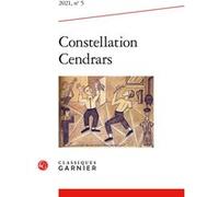 Constellation Cendrars Christine Le Quellec Cottier (Direction), Christine Le Quellec Cottier (Coordination éditoriale), Claude Leroy (Direction), Collectif (Auteur)