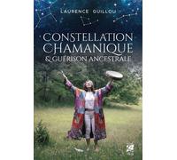 Constellation chamanique et Guérison ancestrale