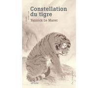 Constellation du tigre Yannick Le Marec (Auteur), Anne Bourguignon (Collection dirigée par)
